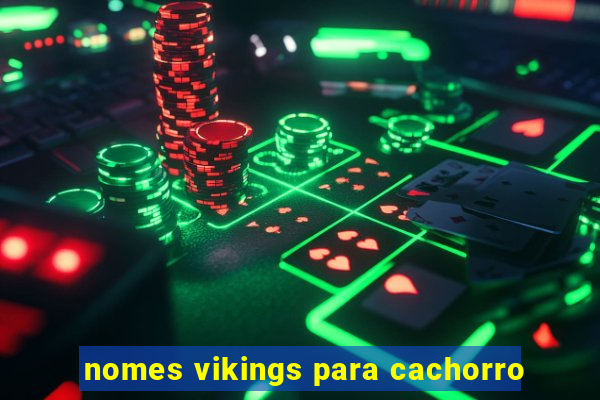 nomes vikings para cachorro